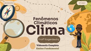 Introdução ao Clima Aula de Geografia para o 6º Ano 🌦️ videoaula 11 [upl. by Racklin651]