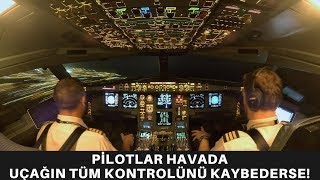 PİLOTLAR HAVADA UÇAĞIN TÜM KONTROLÜNÜ KAYBEDERSE [upl. by Noryt]