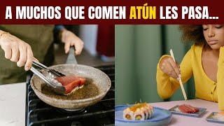 ATÚN por qué es bueno comerlo [upl. by Knoll291]