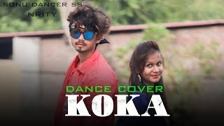 KOKA Tera Kuch Kuch Kehnda Koka  Dance Cover  Sonakshi Sinha Badshah  New Song  Sonu Nrity [upl. by Gerek709]