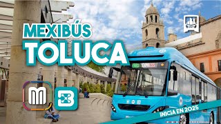 ¡TOLUCA tendrá MEXIBÚS En 2025 INICIA su CONSTRUCCIÓN ¿Qué pasó con el METROLUCA  Mexibús EDOMEX [upl. by Ayle]