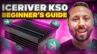 Ultimate Beginners Guide  IceRiver KS0 Kaspa Miner [upl. by Banwell]