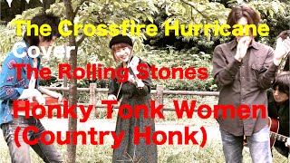 quotHonky Tonk Women Country Honkquot Rolling Stones Cover by The Crossfire Hurricane [upl. by Epolulot]