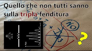 F66  Il termine mancante nellesperimento quantistico delle tre fenditure [upl. by Aeuhsoj]