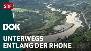 Die Rhone – Vom Rhonegletscher bis zum Genfersee  DOK  SRF [upl. by Yolanda]