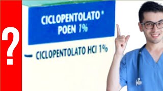 CICLOPENTOLATO para que sirve el Ciclopentolato  Y MAS 💊 midriasis  cicloplegia  midriáticos [upl. by Grewitz]