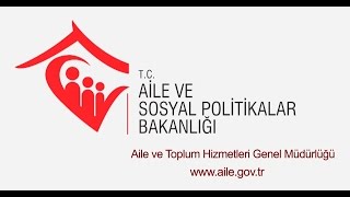 ASDEP  Aile ve Sosyal Politikalar Bakanlığı  Aile ve Toplum Hizmetleri Genel Müdürlüğü [upl. by Feeley]