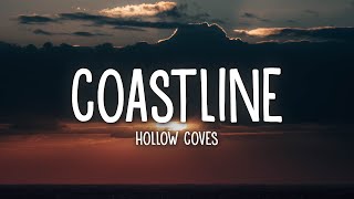 Hollow Coves  Coastline Lyrics [upl. by Aicertap]