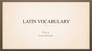 Unit 3 Vocabulary A Primer of Ecclesiastical Latin [upl. by Jeraldine]