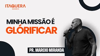 MINHA MISSÃO É GLORIFICAR  PR MARCIO MIRANDA LIBRAS [upl. by Akcire282]