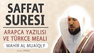 Saffat suresi anlamı dinle Mahir al Muaiqly Saffat suresi arapça yazılışı okunuşu ve meali [upl. by Latreece]