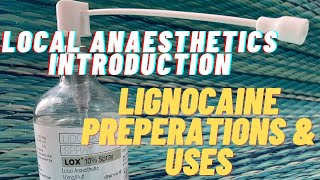 Local Anaesthetics  Lignocaine Preparations and uses [upl. by Syverson]