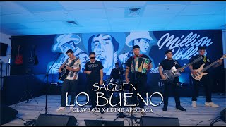 SAQUEN LO BUENO  EDDIE APODACA X CLAVE 602 VIDEO OFICIAL [upl. by Rebbecca]