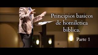 principios basicos de homiletica biblica parte 1 [upl. by Primavera]