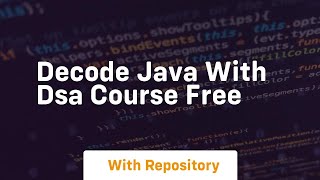 decode java with dsa course free [upl. by Akema245]