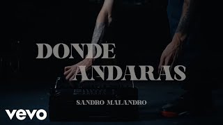 Sandro Malandro  Dónde Andarás [upl. by Lladnik]