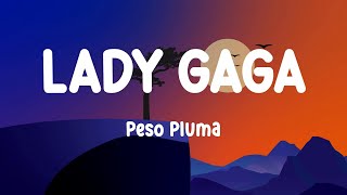 Peso Pluma  LADY GAGA  Biggest Latin Hits [upl. by Ittocs]