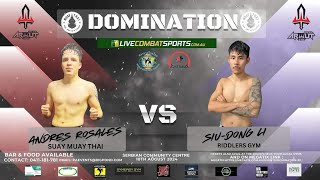 Andres Rosales Vs Siu  Dong Li  Domination Muay Thai 30 [upl. by Woodruff48]