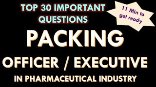 Packing officer  Packing Executive in pharmaceutical industry l Interview questions and answers [upl. by Nairot]