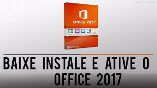 Como Baixar instalar e ativar Office 2016 Completo [upl. by Admama]