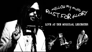 Mellow My Mind Neil Young tribute Rust For Glory live in Leicester [upl. by Azmah]