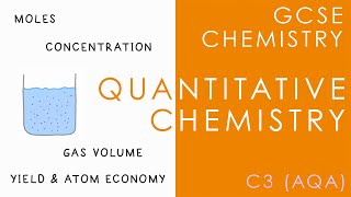 QUANTITATIVE CHEMISTRY  GCSE Chemistry AQA Topic C3 [upl. by Philippa199]