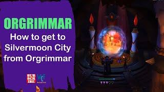 How to get to Silvermoon City from Orgrimmar  WOW World of Warcraft [upl. by Pax]