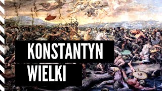 KONSTANTYN WIELKI zjednoczenie cesarstwa rzymskiego boska wizja Imperium Rzymskie Sedno Historii [upl. by Esinrahs786]