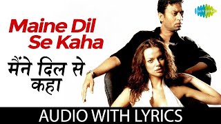 Maine Dil Se Kaha with lyrics  Irrfan Khan Hit Song  KK  Rog  M M Kreem [upl. by Godewyn]