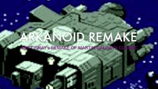 Arkanoid Remake by Matt Gray [upl. by Ynohtnakram538]