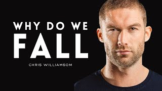 WHY DO WE FALL  Best Chris Williamson Motivational Video [upl. by Orson348]