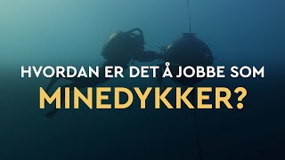 Hvordan er det å jobbe som Minedykker [upl. by Tolley300]