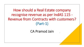 How should a Real Estate company recognise revenue as per IndAS 115 Part1 I CA Pramod Jain [upl. by Reitman]