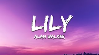 Alan Walker K391 amp Emelie Hollow  Lily Lyrics [upl. by Alyl781]