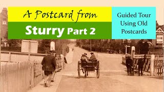 Sturry Village Kent Part 2 a Guided Tour Using Old Postcards [upl. by Noj]