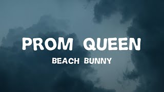 Prom Queen  Beach Bunny Lyrics [upl. by Paik]