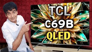 TCL 55 Inch C69B QLed TV 2024  TCL 55C69B 4K UHD Smart Google TV Launch  TCL 55quot QLED TV tcltv [upl. by Gallard]