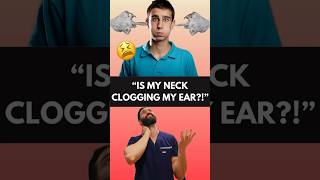 Clogged Ear and Neck Pain Myth or Fact Can Neck Pain Cause Eustachian Tube Dysfunction [upl. by Enuahs838]