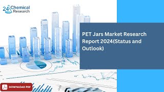 PET Jars Market Research Report 2024 Status and Outlook [upl. by Yrtsed]