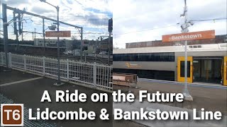 A Ride on the Future T6 Lidcombe amp Bankstown Line [upl. by Rafaela150]