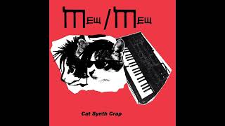 MewMew  Cat Synth Crap  Track 2 [upl. by Crosse]