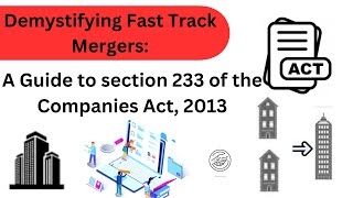 Fast Track Merger under Companies Act 2013  Full Detailed Procedure  Process of fast track merger [upl. by Twum]