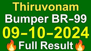 Thiruvonam Bumper BR99 Kerala Lottery Result 09102024 [upl. by Hamachi]