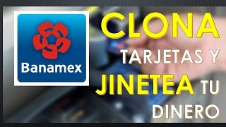 Banamex CLONA tarjetas y jinetea TU dinero [upl. by Nogam]