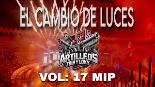 El Cambio De Luces  Dj Jader Tremendo ❌ Los Artilleros Thin Y Loky ❌ Imperio 360 Vol 17 [upl. by Eyssej]