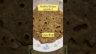 Healthy Recipes Episode2 Oats Roti healthyrecipes oatsrecipe oatsrotifitmom fitfood dietfood [upl. by Gorga544]