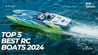 Best RC Boats 2024 🚤🌊 Top 5 BEST RC Boats of 2024 [upl. by Ahseym]