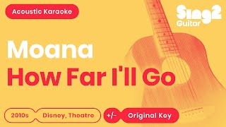 Aulii Cravalho  How Far Ill Go Acoustic Karaoke [upl. by Eelyme]