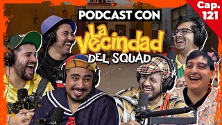 La Vecindad Del Squad en el Podcast  ENTRE COMPAS 121 [upl. by Cofsky]