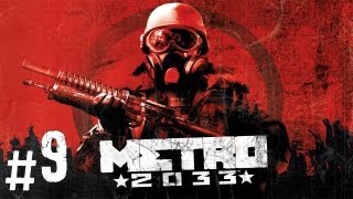 Прохождение Metro 2033  часть 9 Тургеневская [upl. by Reivazx]